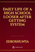 Daily Life of a High School Looser after getting System