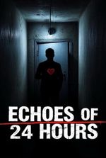 Echoes of 24 Hours