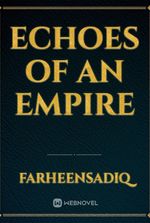 Echoes of an Empire