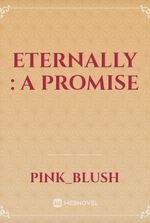 Eternally : A Promise