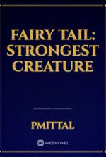 Fairy Tail: Strongest Creature