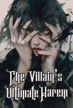 Fucking My Way Through Fantasy: The Villain’s Ultimate Harem!