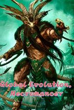 Global Evolution, Necromancer