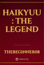 Haikyuu : The Legend