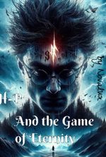 Harry Potter and The Game of Eternity