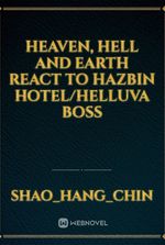 Heaven, Hell and Earth react to Hazbin Hotel/Helluva Boss