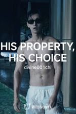 HIS PROPERTY, HIS CHOICE