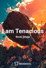 I am Tenacious