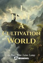 I Have A Cultivation World