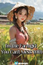 I’m the Farmgirl You Can’t Mess With