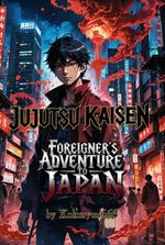 Jujutsu Kaisen: Foreigner's Adventure to Japan