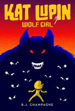 Kat Lupin: Wolf Girl