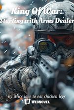 King Of War: Starting with Arms Dealer