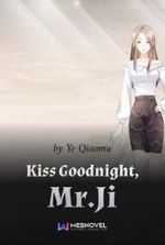 Kiss Goodnight, Mr.Ji