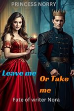 LEAVE ME OR TAKE ME: the fate of writer Nora