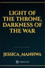 light of the throne, Darkness of the war