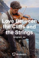 Love Between the Cliffs and the Strings