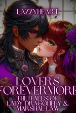 Lovers Forevermore: The Tales Of Lady Dragonfly & Marshal Law