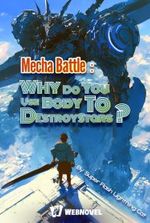 Mecha Battle: Why Do You Use Body to Destroy Stars?