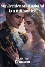 My Accidental Husband is a Billionaire！