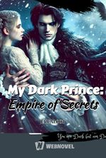 My Dark Prince: Empire of Secrets