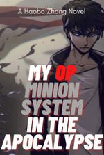 My OP Minion System in the Apocalypse