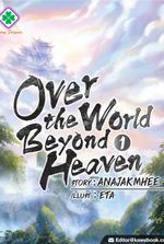 Over The World, Beyond Heaven