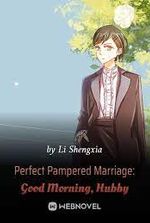 Perfect Pampered Marriage: Good Morning, Hubby