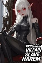 Primordial Villain With A Slave Harem