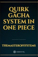 Quirk Gacha System in One Piece