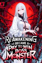 Re-Awakening: I Became a Pay To Win Boss Monster