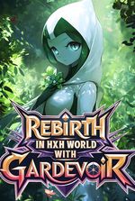 Rebirth in HxH World With Gardevoir