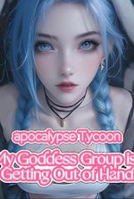 Reborn as the Doomsday Tycoon: My Zombie Apocalypse Harem