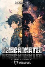 Reincarnated as Just a Human?!
