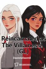 Reincarnated as The Villainess! (GL)