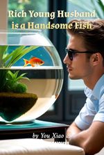 Rich Young Husband is a Handsome Fish