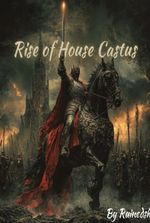 Rise Of House Castus