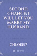 Second chance: I will let you marry my husband.