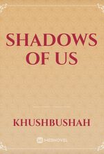 Shadows Of Us