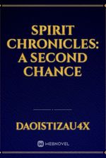 spirit chronicles: A second chance