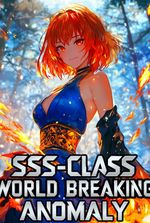 SSS-Class Awakening: World Breaking Anomaly