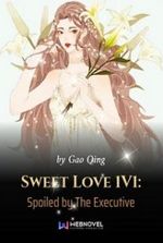 Sweet Love 1V1: Spoiled by The Executive