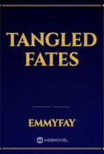 TANGLED FATES