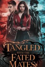 Tangled with the fated mates