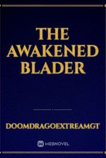 The Awakened Blader