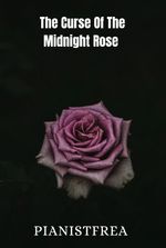 The Curse Of The Midnight Rose