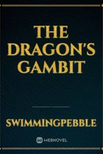 The Dragon's Gambit