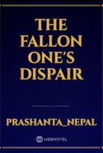 THE FALLON ONE'S DISPAIR