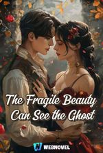 The Fragile Beauty Can See the Ghost