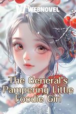 The General's Pampering Little Foodie Girl